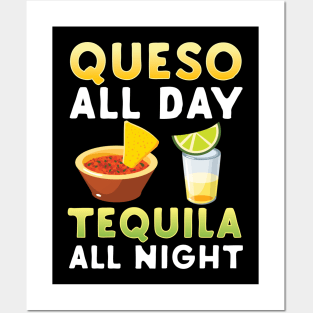 Queso All Day Tequila Al Night Posters and Art